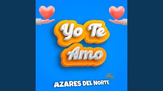 Yo Te Amo [upl. by Ziwot]