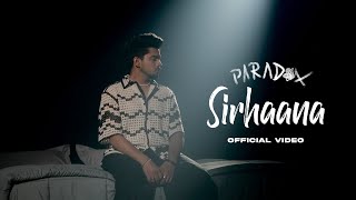 Sirhaana Official Video  Paradox  Amulya Rattan  EP  The Unknown Letter  Def Jam India [upl. by Jerrol]