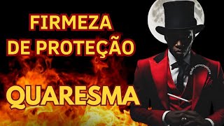 PROTEÇÃO DE EXU 🔥 QUARESMA‼️🔱 [upl. by Stanley]