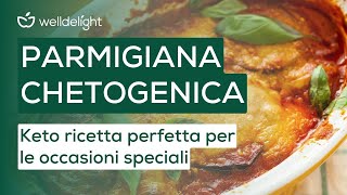 PARMIGIANA CHETOGENICA  Keto ricetta perfetta per le occasioni speciali 🍆 [upl. by Nurse]