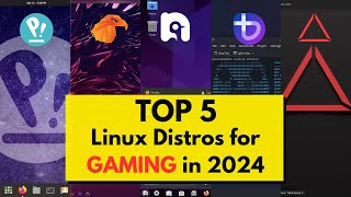 Top 5 Best Linux Distros for GAMING in 2024 [upl. by Lhok]