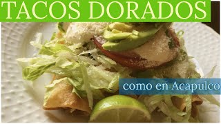 Como hacer TACOS de pollo DORADOS con consome como en Acapulco [upl. by Geier]