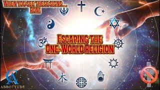 ESCAPING THE ONEWORLD RELIGION FULL [upl. by Hgielanna475]