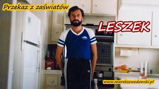 Przekaz z zaświatów  Leszek [upl. by Annayd]