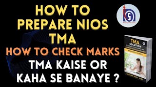 How to Make Nios TMA  Solved TMA  Last Date  Marks Criteria  How to Check marks 12thamp 10th [upl. by Juno]