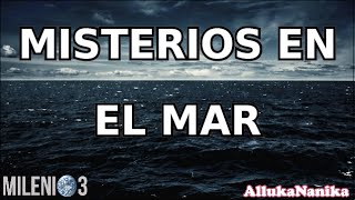 Milenio 3  Misterios en el mar Especial [upl. by Ylatfen]