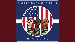 Taking Back Our Flag [upl. by Chemarin]