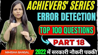 ACHIEVERS SERIES Error Detection TOP 100 QUESTIONS PART 18 NIMISHA BANSAL BANK  SSC  DEFENCE [upl. by Nylak]