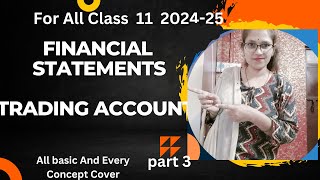 Financial statement part 1  Trading Account  Easiest Way  CLASS 11  Part 3 [upl. by Chaddie237]