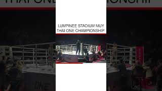 Lumpinee Stadium Muy Thai One Championship 🇹🇭 [upl. by Havener942]