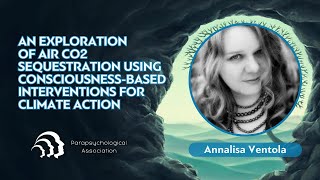 Air CO2 Sequestration Using ConsciousnessBased Interventions for Climate Action  Annalisa Ventola [upl. by Frame172]