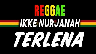 Reggae ska Terlena  Ikke Nurjanah  SEMBARANIA [upl. by Frame274]