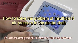 How to solve the problem of insufficient air pressure in the dental chair [upl. by Anelys]