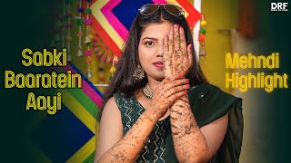 VIDEO  Sabki Baaratein Aayi  Mehndi Highlight  Shivani Weds Vinish  DRF PRODUCTION [upl. by Noicpesnoc]