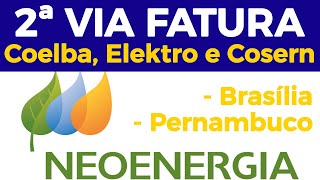 COMO EMITIR SEGUNDA VIA NEOENERGIA 2ª via passo a passo Coelba Elektro e Cosern junto [upl. by Stilu]