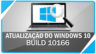 Como atualizar o Windows 10 para nova build 10166 [upl. by Klecka]