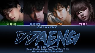 BTS방탄소년단 DDAENG땡 Color Coded Lyrics EspEngHan가사 RAP LINE 4 MEMBERS ver【GALAXY MC】 [upl. by Dukie]