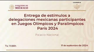 Entrega de estímulos a delegaciones mexicanas participantes en Juegos Olímpicos y Paralímpicos [upl. by Keily343]