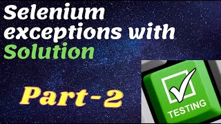 Common Selenium Exceptions with Solution Part2  QA Automation Talk [upl. by Htez468]