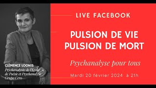 PULSION DE VIE ET PULSION DE MORT  PSYCHANALYSE POUR TOUS 20 février 2024 [upl. by Leidba]