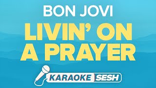 Bon Jovi  Livin On A Prayer Karaoke [upl. by Stoddard747]