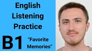 B1 English Listening Practice  Favorite Memories [upl. by Adhamh]