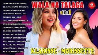 Wala Na Talaga  Klarisse De Guzman  BEST OPM HUGOT LOVE SONGS 2024  Morissette Amon Angeline [upl. by Enilekcaj]