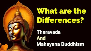 The Difference between Mahayana and Theravada Buddhism [upl. by Nylrahs608]