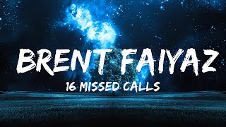 16 Missed Calls  Brent Faiyaz Lyrics 25min [upl. by Isadora]