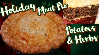 Canadian Tourtière Holiday Meat Pie with Warm Spices Herbs Mashed Potatoes amp Flaky Pie Crusts [upl. by Nylssej]