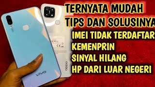 tips dan solusi hp luar negeri IMEI tidak terdaftar kemenprin IMEI terblokir dan repair imei [upl. by Smada]