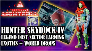 DESTINY 2 Hunter SKYDOCK IV Legend Lost Sector Exotics amp World Drops Farming [upl. by Ahsinahs]