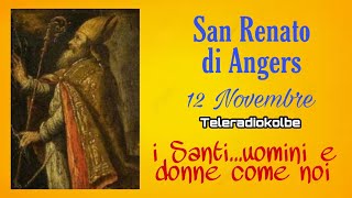 San Renato di Angers 12 Novembre i Santiuomini e donne come noi Teleradiokolbe [upl. by Yemirej]