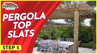 Step Five How To Install A Pergola Kit Top Slats [upl. by Inacana419]