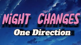 Night Changes One Direction Lyrics [upl. by Kyred231]