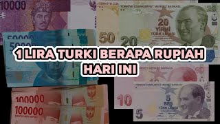 1 LIRA BERAPA RUPIAH SEKARANG  KURS ATAU NILAI TUKAR MATA UANG TURKI TRY TL TO IDR HARI INI [upl. by Aihseyn]