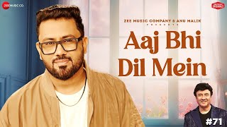 Aaj Bhi Dil Mein Anu Malik x Rahul Jain Azeem Shirazi Zee Music Originals [upl. by Dott]