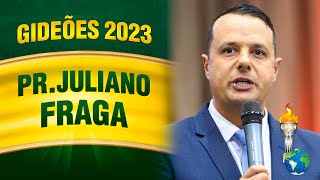 Gideões 2023  Pr Juliano Fraga [upl. by Bradan]