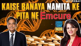 Emcure Pharmaceuticals ki Kahaani  Success  Entrepreneur  Shark Tank India 3  Namita Thapar [upl. by Flight]