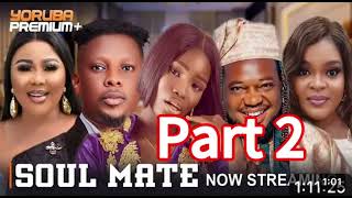 Soul Mate 2  Latest Yoruba Movie 2024 Drama  Oyin Adegbenro  Fisayo Abebi  Brother Jacob [upl. by Deni]