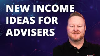 Alternative Revenue Streams for Financial Advisers and Planners  S5E35 [upl. by Myra]