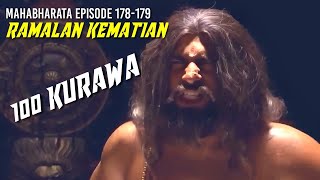 Mahabharata Episode 178179  RAMALAN KEMATIAN 100 KURAWA DI MEDAN TEMPUR [upl. by Mariano]