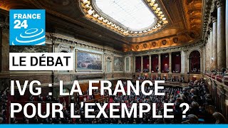 Le Débat  IVG  La France pour lexemple Le droit à lavortement inscrit dans la Constitution [upl. by Coridon]