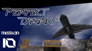 Perfect Dark  Mission 10 quotAir Base Espionagequot [upl. by Quarta]