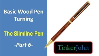 Basic Wood Pen TurningThe Slimline Part 6 [upl. by Herv]