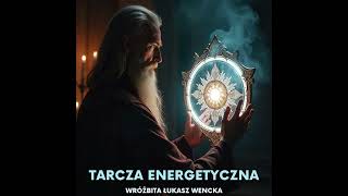 🛡️ TARCZA ENERGETYCZNA 🛡️ [upl. by Dennison664]