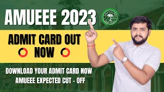 AMUEEE Admit Card Released  Download AMU BTech Admit CardExpected Cut Off 2023 AMUEEE placement [upl. by Ylrehc]