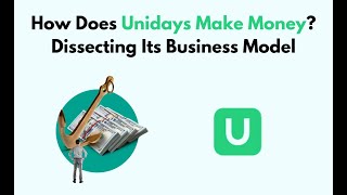 How Does Unidays Make Money Dissecting Its Business Model [upl. by Acirdna194]