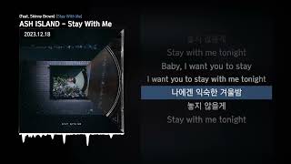 ASH ISLAND  Stay With Me Feat Skinny Brown Stay With MeㅣLyrics가사 [upl. by Menashem846]