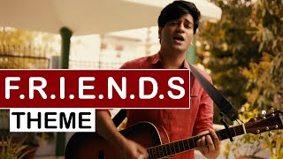 FRIENDS Theme Song  Hanu Dixit  1 Minute Music [upl. by Oslec507]